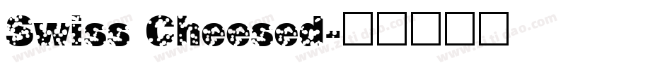 Swiss Cheesed字体转换